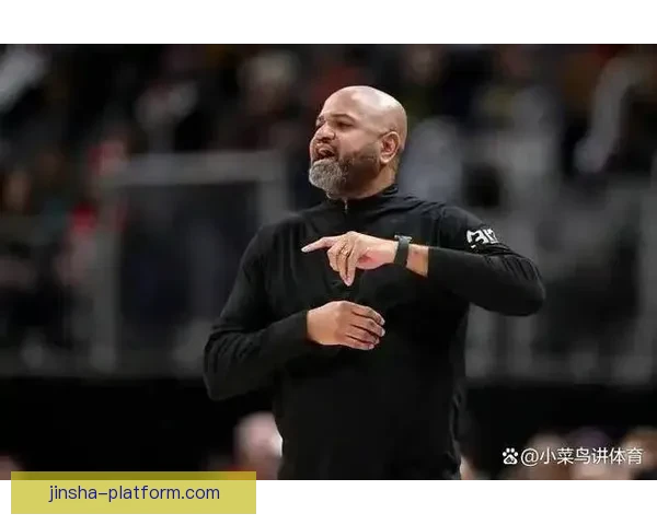 比克斯塔夫信心满满锁定东部第一全员参与攻防更强球队在路上 比克斯塔夫信心满满锁定东部第一全员参与攻防更强球队在路上